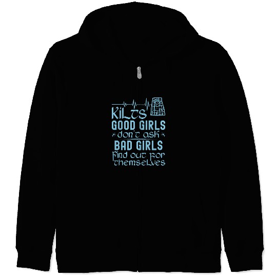 Kilts Good Girls Don't Ask Bad Girls Find Out For Zip Hoodies