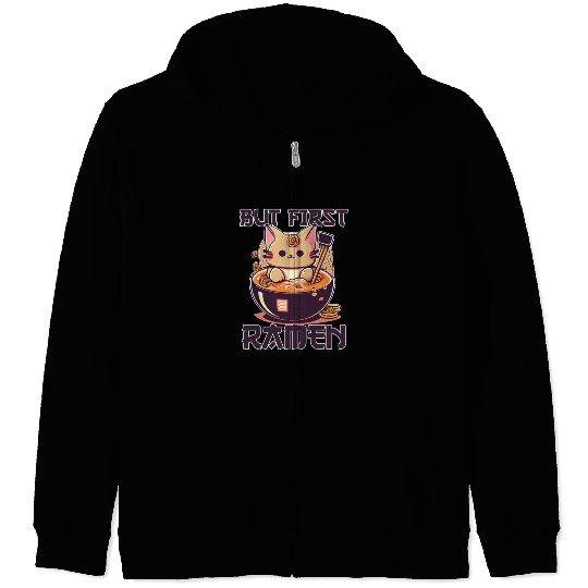 But First Ramen Cat Japanese Tokyo Ramen Noodles Zip Hoodies
