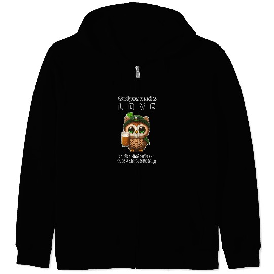 Owl You Need Is Love Zip Hoodies