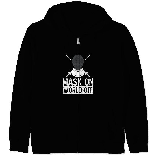 Mask On World Off Fencing Fencer Foil Zip Hoodies