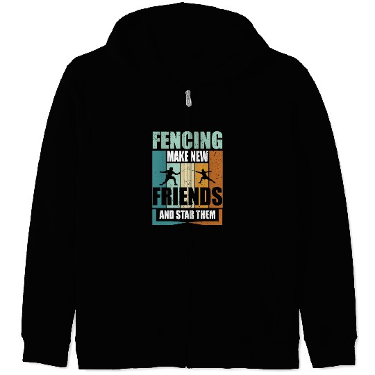 Funny Fencing Make New Friends And Stab Them Zip Hoodies