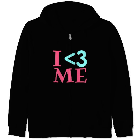 I Love Me, Heart, Positive, Cool, Stylish,Teens Zip Hoodies