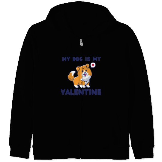 my dog is my valentine for dog lover Zip Hoodies