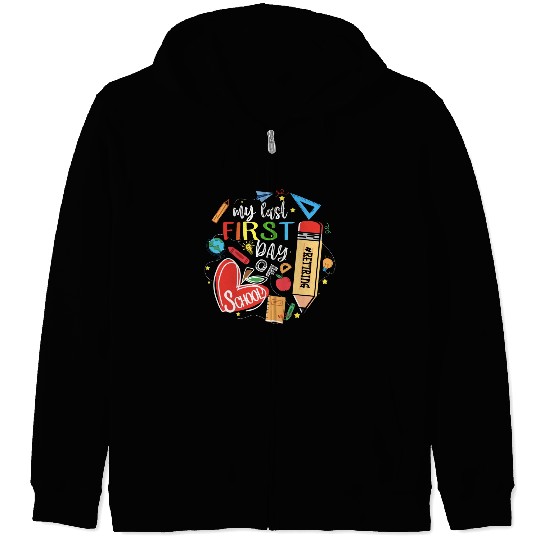 Funny Retired Teacher My Last First Day Of School Zip Hoodies