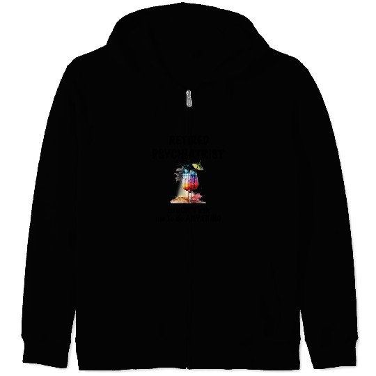 Retired Psychiatrist Vacation Tropical Cocktail Zip Hoodies
