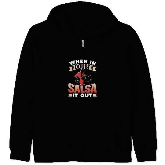 When In Doubt Salsa It Out Dance Dancing Dancer Zip Hoodies