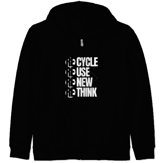 Recycle Reuse Renew Rethink For Earth Day Zip Hoodies