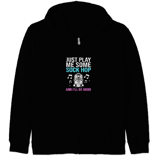 Sock Hop Music Quote 50s Rockabilly Sock Hop Zip Hoodies