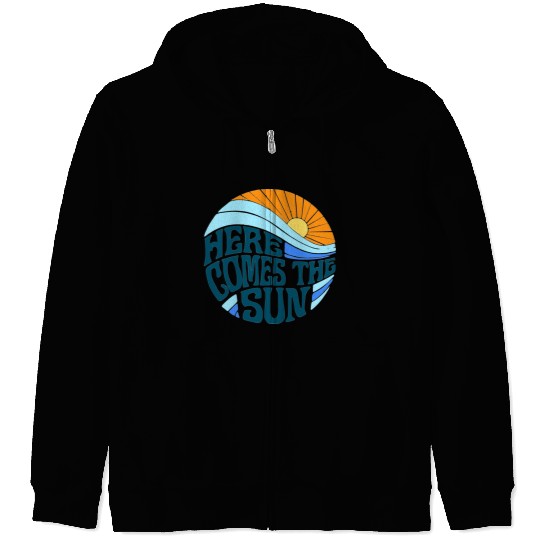 Here comes the sun Zip Hoodies