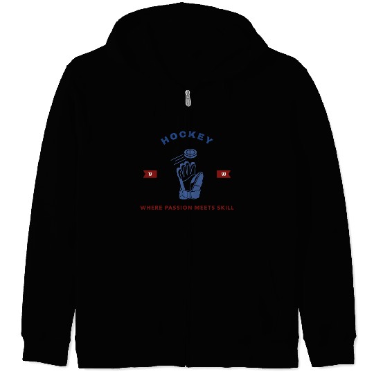 Hockey: Where Passion Meets Skill | Ice Hockey Zip Hoodies