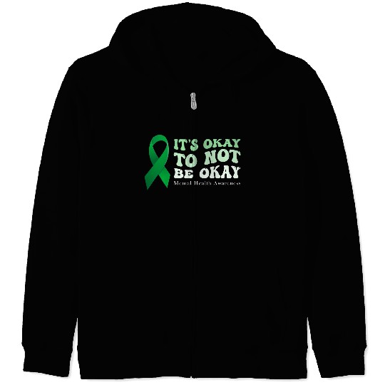 its okay to not be okay Mental Health Awareness Zip Hoodies