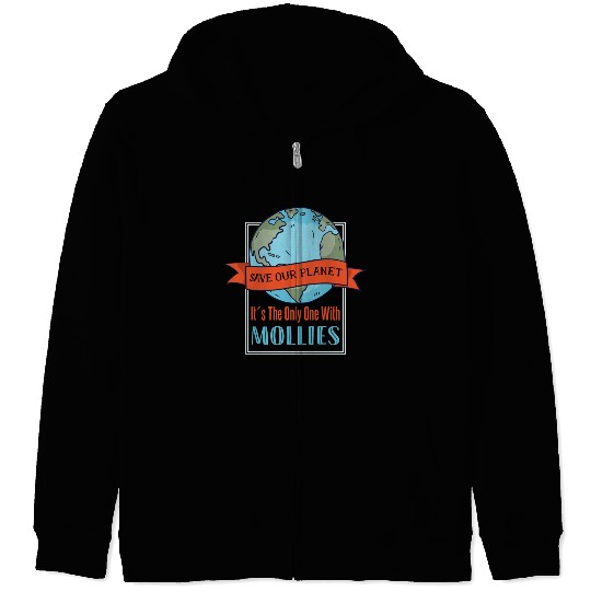 Save Our Planet Its The Only One With Mollies Zip Hoodies