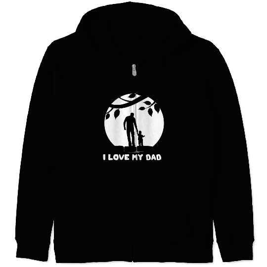 I Love My Dad 1 Zip Hoodies