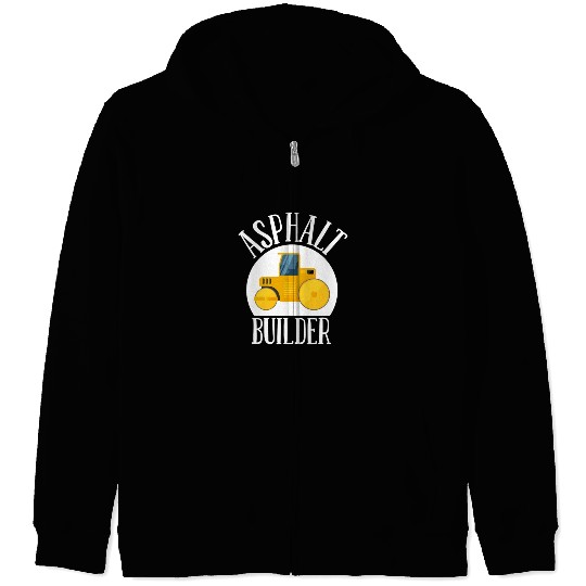 asphalt builder street builder construction worker Zip Hoodies