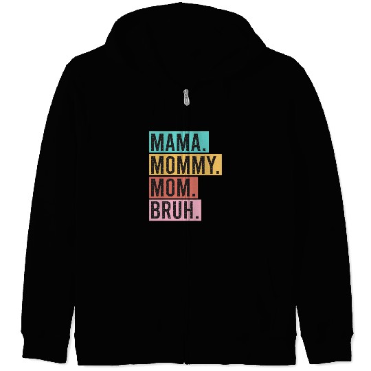 Mama Mommy Mom Bruh Funny Mothers Day 2023 for mom Zip Hoodies