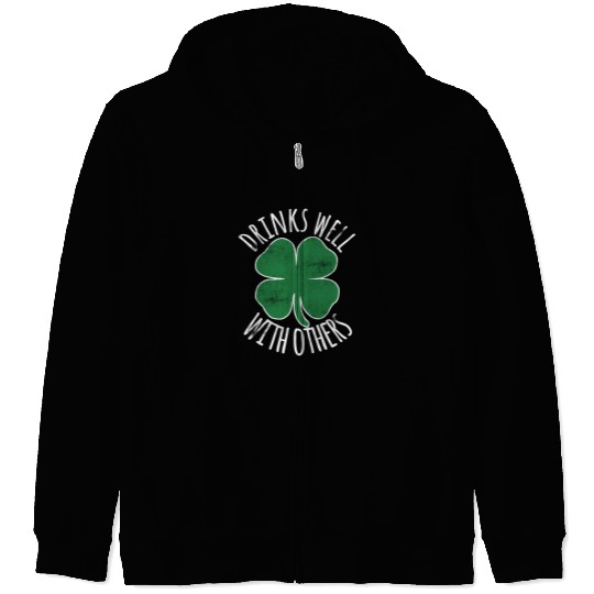 Drin Well With Others Drunk St Patric Day Beer Zip Hoodies