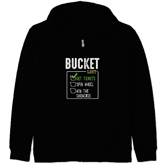 Bucket List Get Tickets Win Game Show Lucky Zip Hoodies