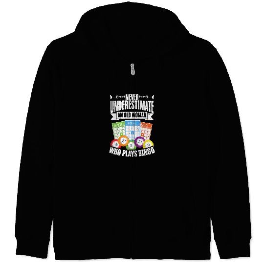 Never Underestimate An Old Woman Vintage Bingo Zip Hoodies