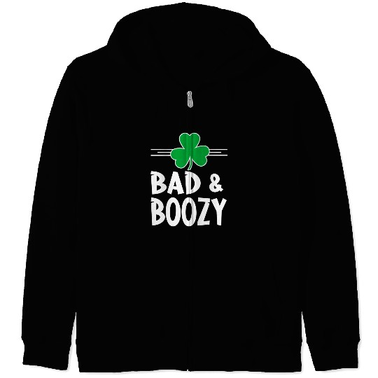 Bad And Boozy St Patricks Day Drinking Shamrock Ir Zip Hoodies