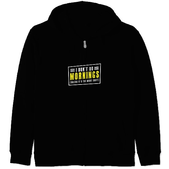 Night Shift Worker Graveyard Duty Zip Hoodies