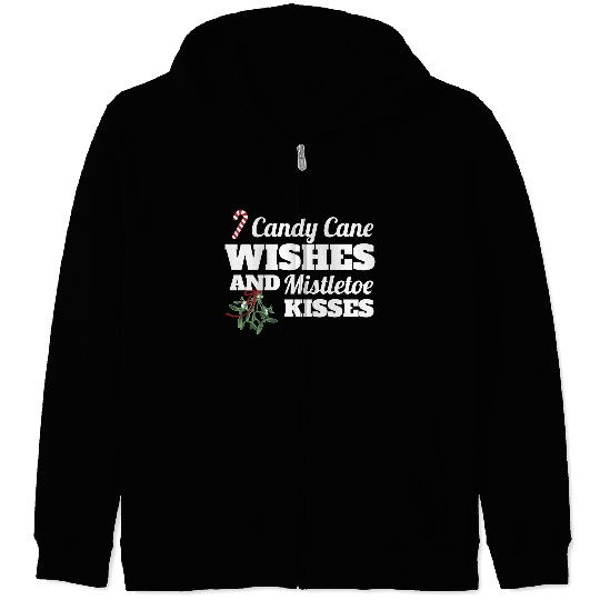 Candy Cane Wishes And Mistletoe Kisses Christmas Zip Hoodies