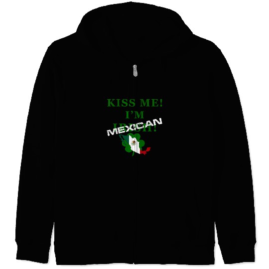 St Patrick’S “Kiss Me I’M Mexican ” Zip Hoodies