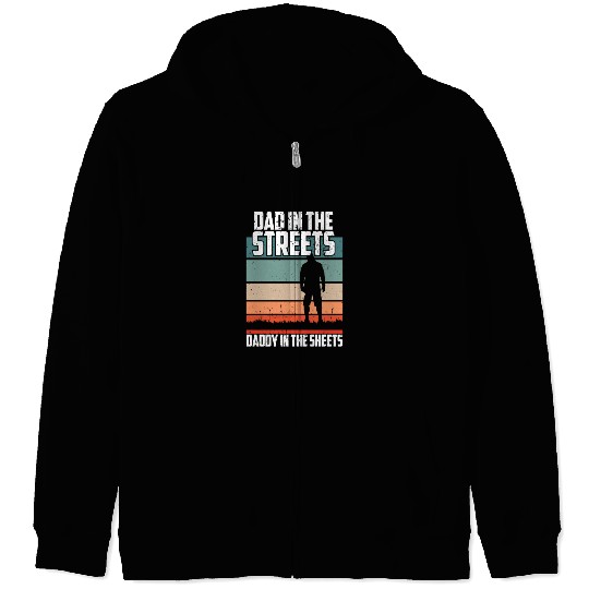 Dad In The Streets Funny Dad Jokes Father's Day Zip Hoodies