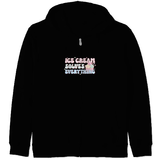Ice Cream Solves Everything, Happy Summer Holiday Zip Hoodies