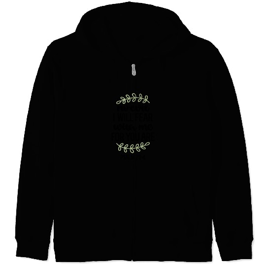 I Will Fear No Evil For You Are With Me Psalm 234 Zip Hoodies