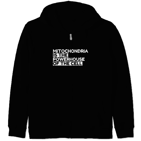 Mitochondria Is The Powerhouse Of The Cell Zip Hoodies