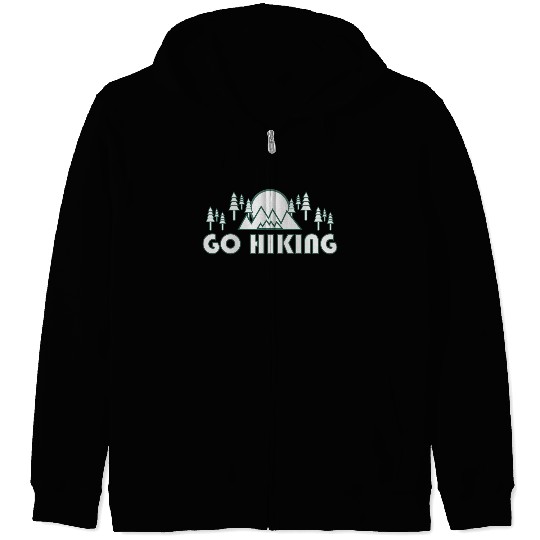 Take a Hike, Hiking Lover, Adventure, Nature. Zip Hoodies