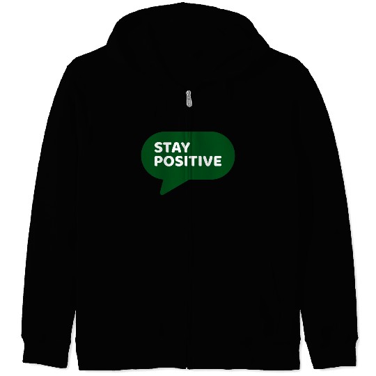 Stay Positive - Positive Edition Zip Hoodies