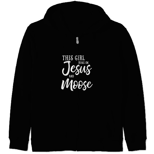 This Runs On Jesus And Moose Zip Hoodies
