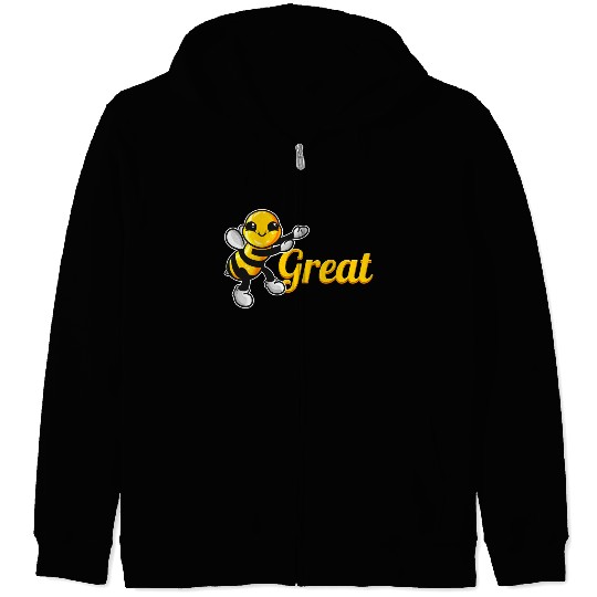 The Cute Bee Says Be Great The Bee Zip Hoodies
