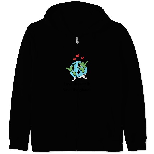 Love The Earth Save The Planet Zip Hoodies