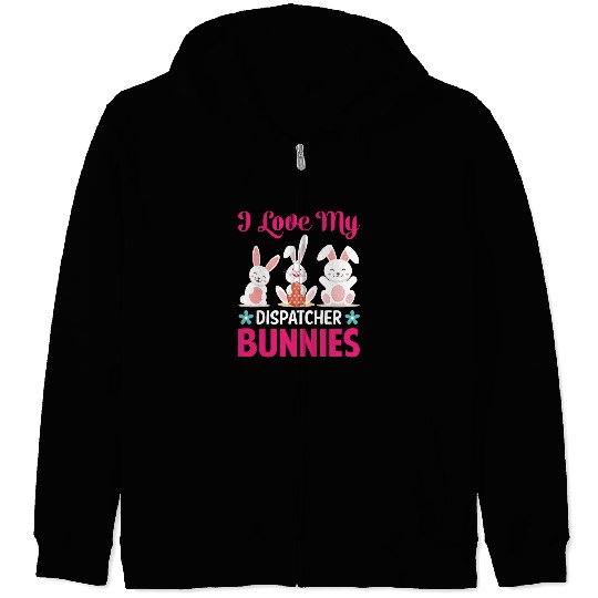 I Love My Dispatcher Bunnies Zip Hoodies