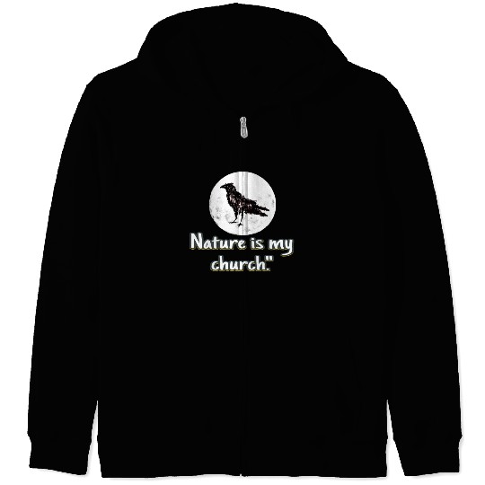 Nature is my church Zip Hoodies