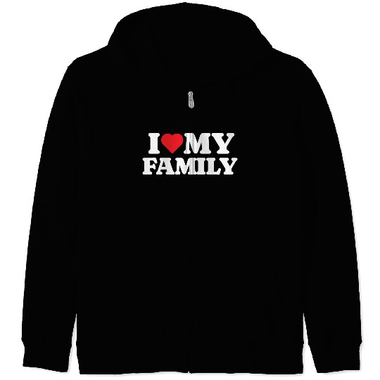 I Love My Family Zip Hoodies