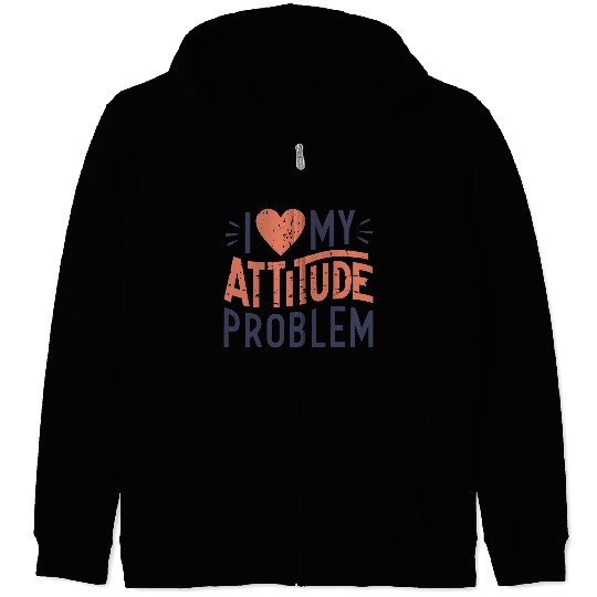 I heart my attitude problem Zip Hoodies