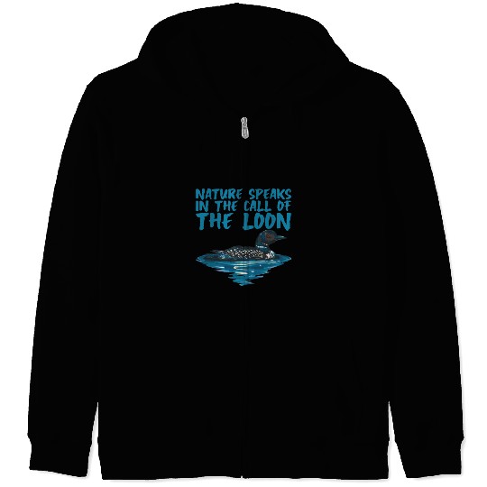 Nature Speaks In The Call Of The Loon 2 Zip Hoodies