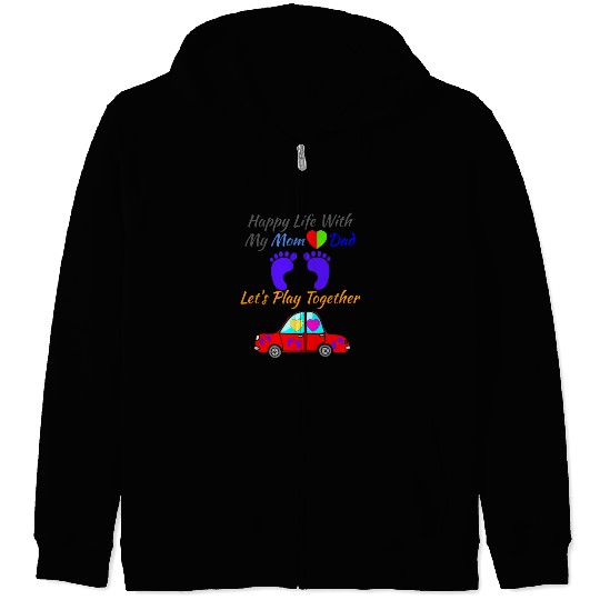 Happy Life with my Mom Dad - Family Play Together Zip Hoodies