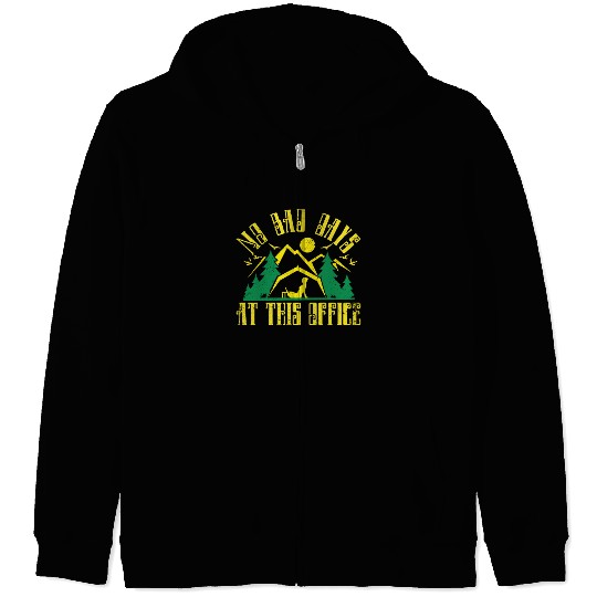 No bad days at this office Zip Hoodies