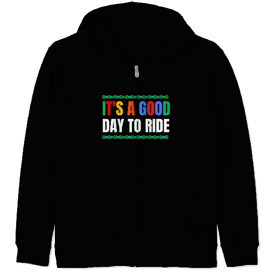 IT'S A GOOD DAY TO RIDE - Bike Lover Gift Zip Hoodies