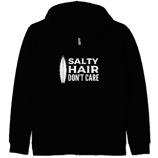 Salty Hair Don't Care Watersports Lover Zip Hoodies