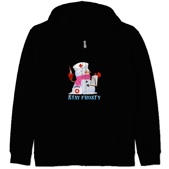 Nurse Snowman Stay Frosty Snow Fan Funny Zip Hoodies