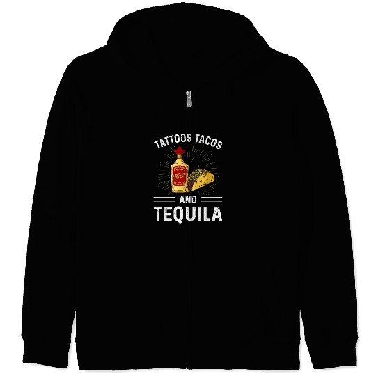 Tattoos Tacos and Tequila Zip Hoodies