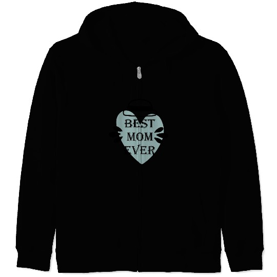 BEST MOM EVER Zip Hoodies
