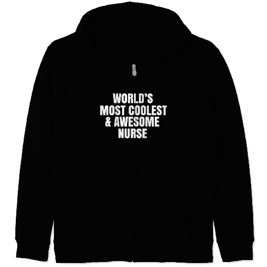 World's most coolest and awesome nurse Zip Hoodies