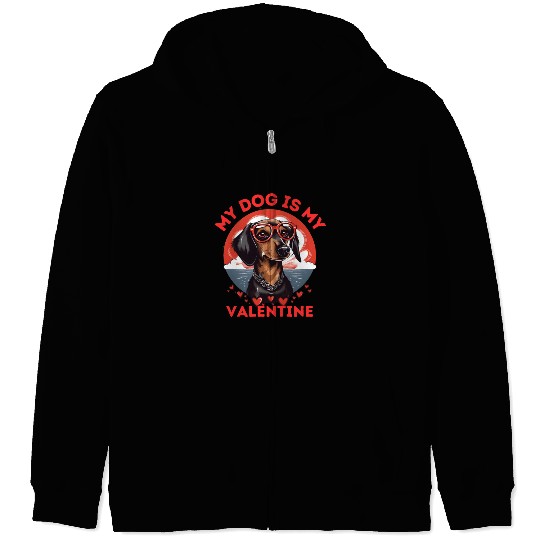 My Dog is my Valentine's Day 2024 Dachshund Dogs Zip Hoodies
