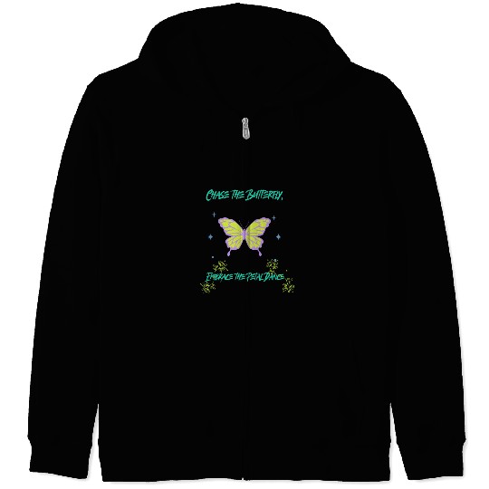 Chase the Butterfly, Embrace the Petal Dance Zip Hoodies